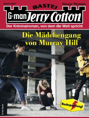 [Jerry Cotton 3480] • Die Maedchengang von Murray Hill